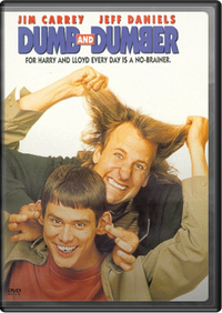 Dumb and Dumber